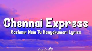 Kashmir Main Tu Kanyakumari (Lyrics) | Chennai Express, Arijit, Sunidhi, Neeti, Shahrukh K, Deepika screenshot 2