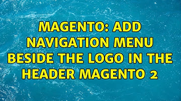 Magento: Add navigation menu beside the logo in the header magento 2 (3 Solutions!!)