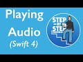 Play Audio in Your App in 4 Steps Using AVAudioPlayer (Swift)