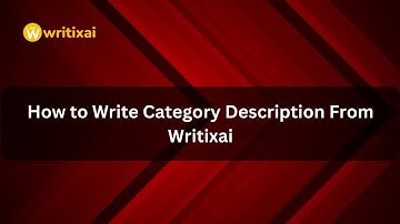 How to Write Category Description From Writixai
