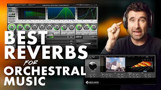 My favourite REVERB PLUGINS for orchestral samples