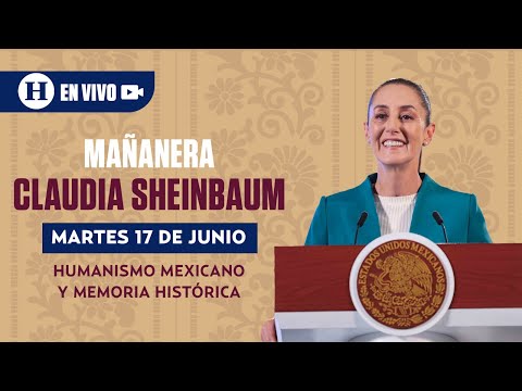La Mañanera del Pueblo de Claudia Sheinbaum 17/06/25 | El Heraldo de México
