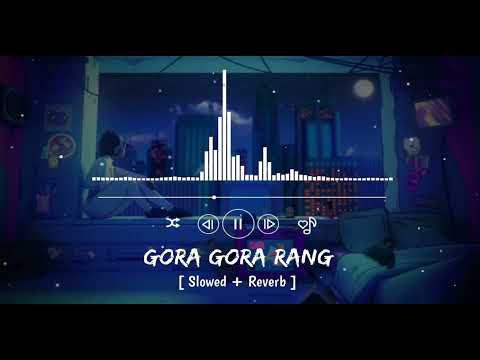 Gora Gora Rang