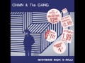 Chain &amp; the Gang - Got to have it everyday