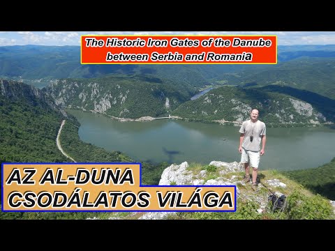 Videó: A Duna Vaskapuja Szerbia és Románia között