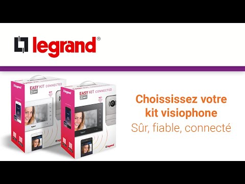 Facilitez-vous la vie avec le visiophone connecté Easy Kit de Legrand