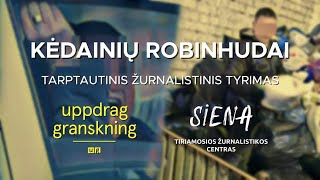 Kėdainių robinhudai. Tarptautinis žurnalistinis tyrimas