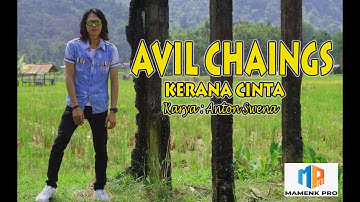Avil Chaings - Kerana Cinta (Official Music Video)