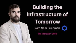 Building the Infrastructure of Tomorrow | Sam Friedman (Chainlink)