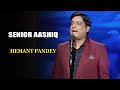 Senior aashiq  hemant pandey  indias laughter champion