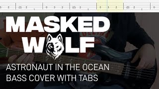 Masked Wolf - Astronaut in the Ocean (Bass Cover with Tabs)