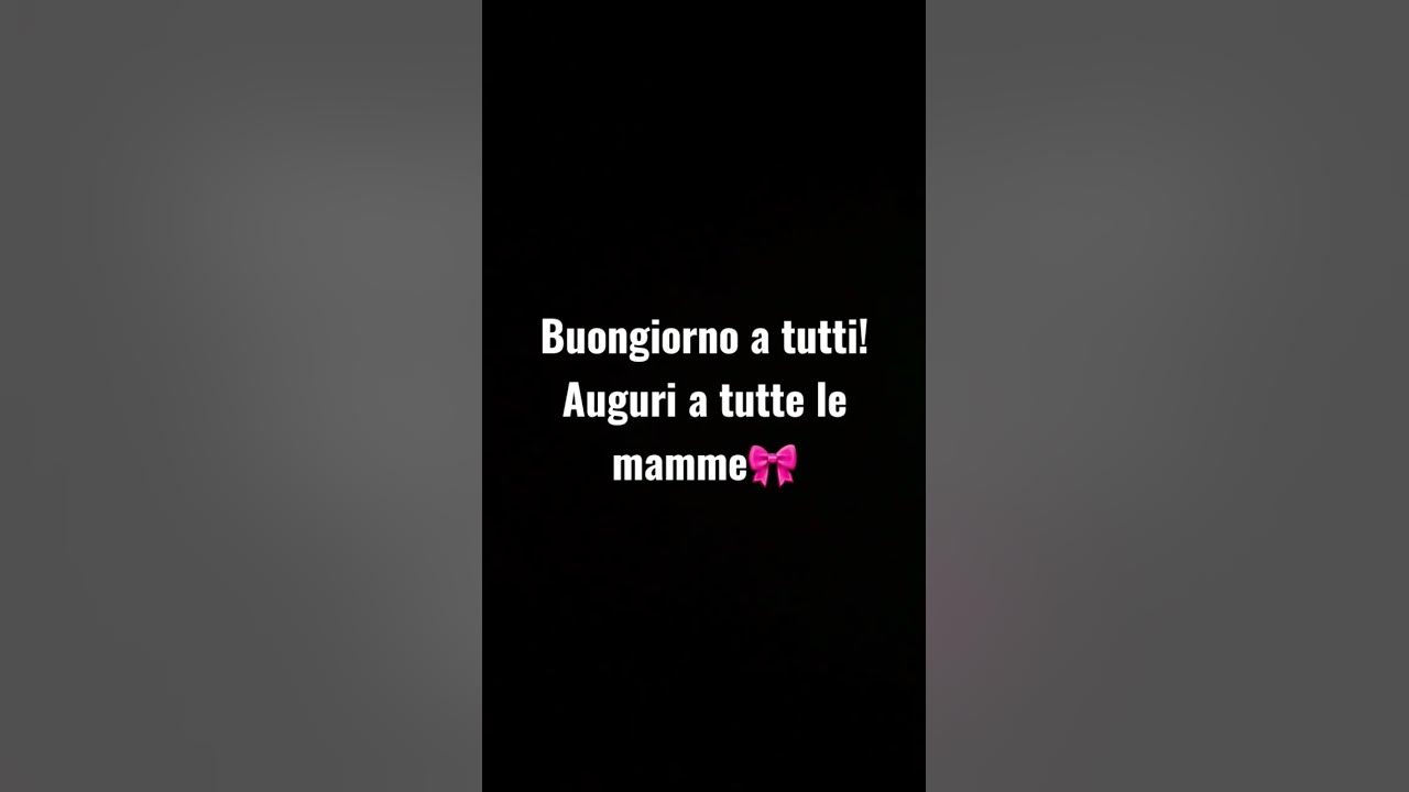 Frasi Auguri A Tutte Le Mamme