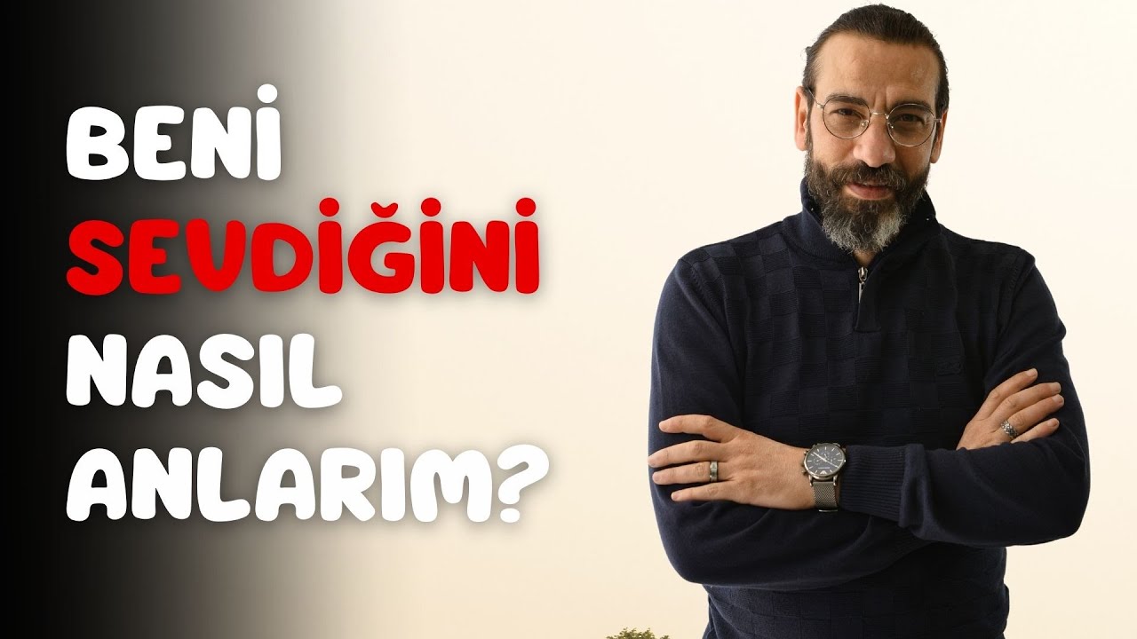 Beni Sevdiğini Nasıl Anlarım? | Halil Ata Bıçakçı - YouTube