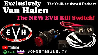 Exclusively Van Halen: NEW #EVH #KillSwitch! 🔴 Eddie’s Signature Sound at Your Fingertips 6/19/25