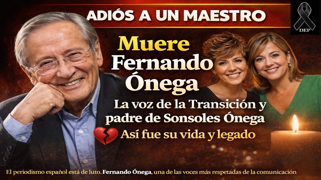 ÚLTIMA HORA: Muere el periodista Fernando Ónega padre de Sonsoles Ónega Luto en televisión y radio
