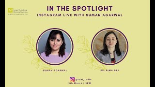 In The Spotlight: Instagram LIVE featuring Suman Agarwal with Dr. Rima Dey