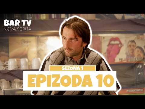 BAR TV - EPIZODA 10 (NOVA SERIJA)