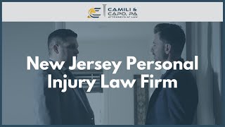 New Jersey Personal Injury Law Firm | Camili & Capo