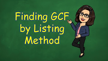Finding GCF by Listing Method