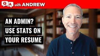 Resume Tip: Use Stats to Show Value in Your Admin Position