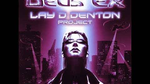 Deus Ex Lay D Denton Part 30