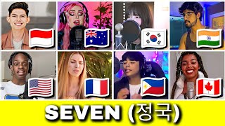 SEVEN by Jung Kook | Who sang it better? Australia, Philippines, Indonesia, USA, India, France &amp;more