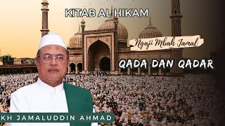 Qada dan Qadar - KH Jamaluddin Ahmad // Al Hikam