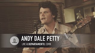 Andy Dale Petty | Live @ Departamento, CDMX