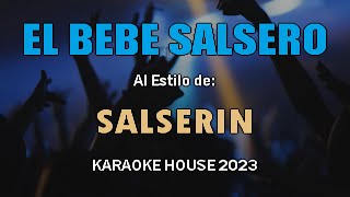 Karaoke | Salserin - El Bebe Salsero (Coros)