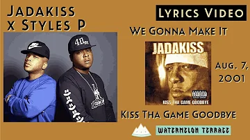 Jadakiss x Styles P - We Gonna Make It | Lyrics Video | Kiss Tha Game Goodbye | 2001 | (136)