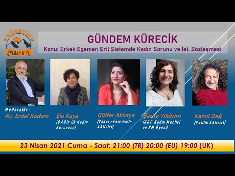 GÜNDEM KÜRECİK Ela Kaya, Gülfer Akkaya, Serife Yildirim Kamil Dag, Erdal Kadem