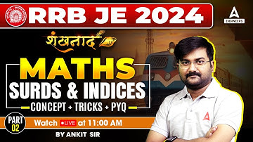 RRB JE 2024 | Surds and Indices Part 2 | RRB JE Maths Classes | By Ankit Solanki Sir