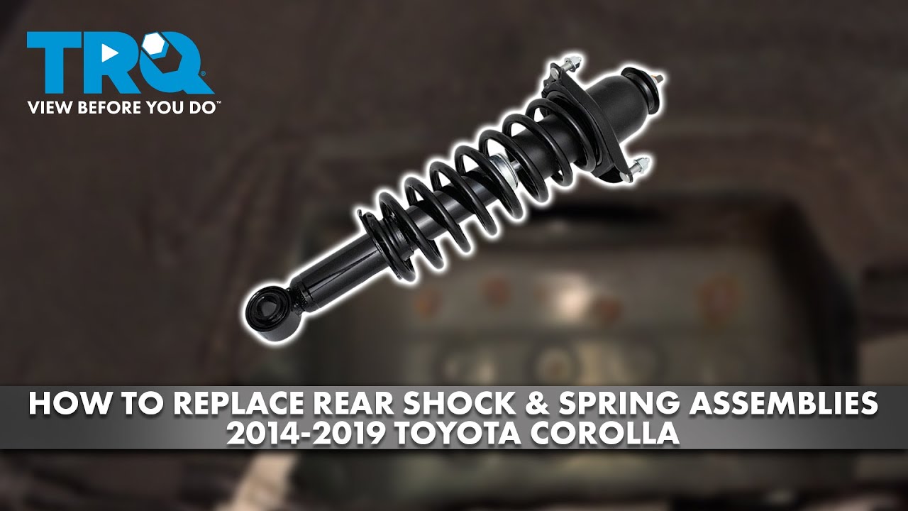 How to Replace Rear Shock & Spring Assemblies 2014-2019 Toyota Corolla