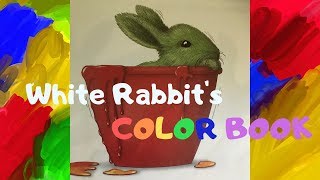 White Rabbit's Color Book - (Read Aloud)