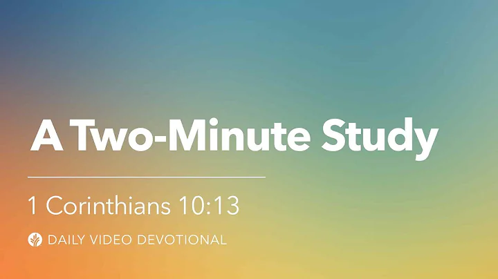 A Two-Minute Study | 1 Corinthians 10:13 | Our Daily Bread Video Devotional