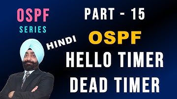 OSPF Hello and Dead Timers | OSPF Part - 15 | Cisco CCNA 200-301 in Hindi