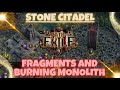 The Stone Citadel, boss fragments for The Burning Monolith .3 Path of Exile 2