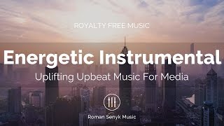 Uplifting Upbeat Energetic Instrumental (Royalty Free/Music Licensing)