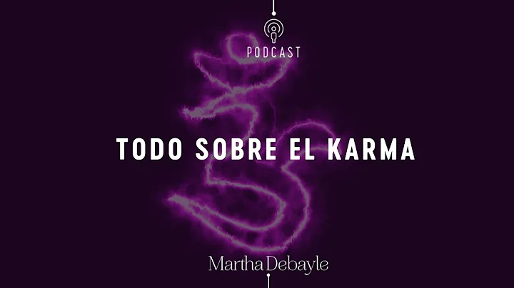 Todo sobre el karma | Martha Debayle