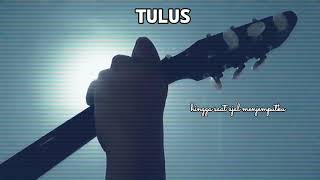 STATUS WA BAPER ! TULUS - ARI LASSO (LIRIK) | GITAR | STORY WA ORIGINAL