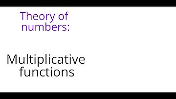 Theory of numbers: Multiplicative functions
