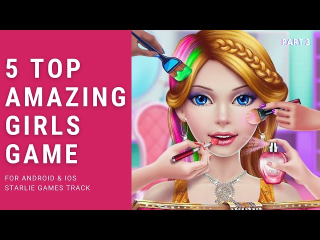 Top 5 Girls Game Offline For Android & iOS Rating 4.4+ | Best Games For Girls Offline January 2021 class=