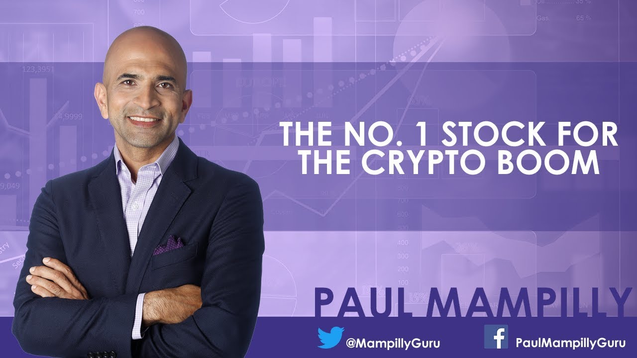 The No. 1 Stock for the Crypto Boom - Paul Mampilly