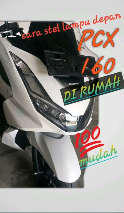 cara menyetel lampu pcx 160 2023