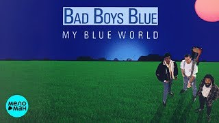 Bad Boys Blue - My Blue World (1988) [Full Album]