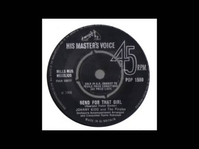 Johnny Kidd & The Pirates - Send for That Girl