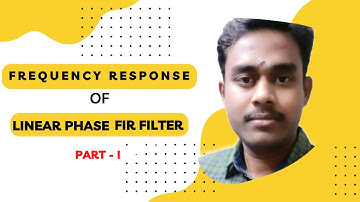 Frequency Response of Linear phase FIR Filter part 1🔥 | DTSP 🔥 | FIR Filters  🔥