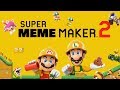Super MEME Maker 2