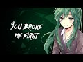 Nightcore - You Broke Me First - Coopex  (Lyrics)