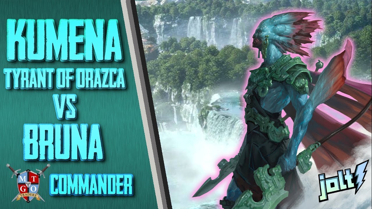 Jolt Commander Kumena, Tyrant of Orazca vs Bruna